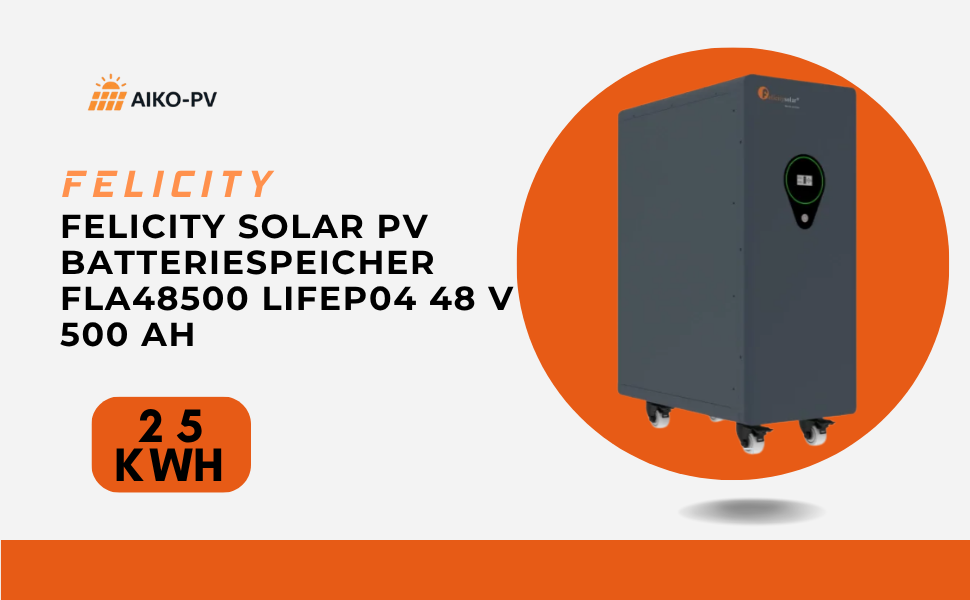 Felicity Solar FLA48500 – 25 kWh Lithium-Batteriespeicher für PV-Anlagen