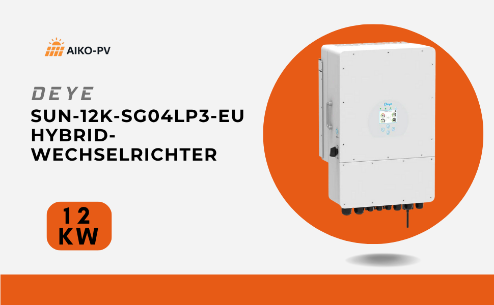 Deye SUN-12K-SG04LP3-EU – 12 kW Dreiphasiger Hybrid-Wechselrichter